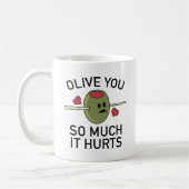 Mug Olive You Tant Ça Fait Mal (Gauche)