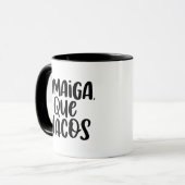 Mug Omaiga, Que Nacos, (Devant gauche)