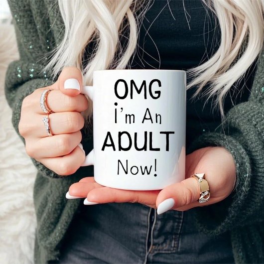 Mug OMG Je suis un ADULTE maintenant ! Sarcastique