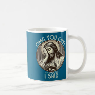 Mug Omg les gars je n'ai jamais dit cette citation sar