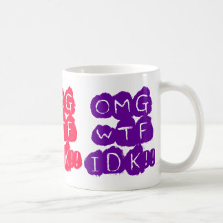 MUG OMG WTF IDK ! !