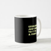 Mug (on Back) Exercising Just-enough To Fck &amp; Figh (Devant droit)