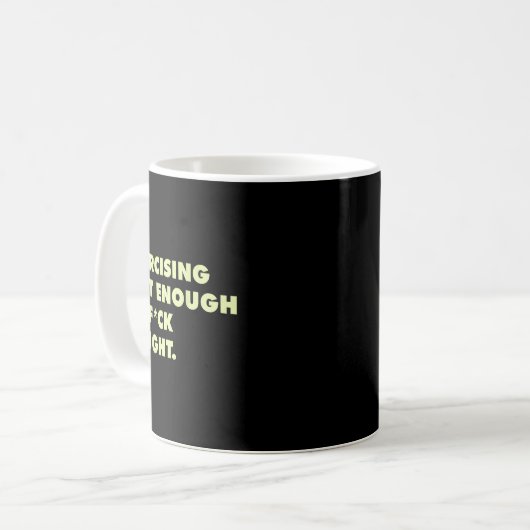 Mug (on Back) Exercising Just-enough To Fck &amp; Figh (Devant gauche)