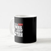 Mug On Back She Is Not Yours It Is Just Your Turn Funn (Devant gauche)
