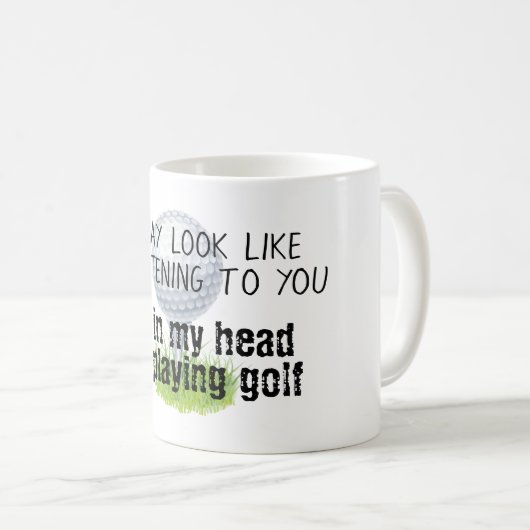 Mug On dirait que je t'écoute jouer au golf (Devant droit)