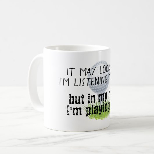 Mug On dirait que je t'écoute jouer au golf (Devant gauche)