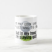 Mug On dirait que je t'écoute jouer au golf (Centre)