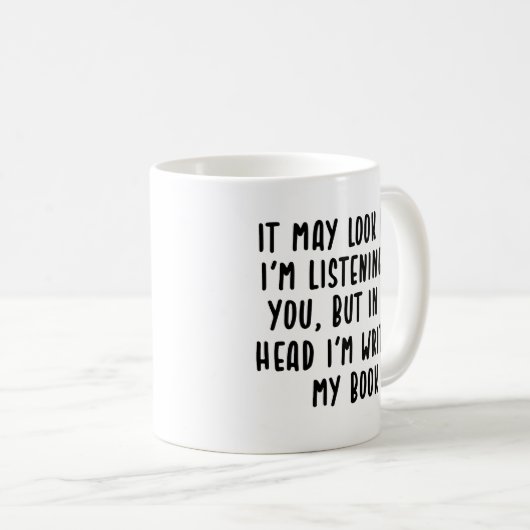 Mug on dirait que je t'écoute un écrivain drôle (Devant droit)