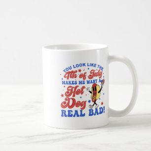 Mug On Dirait Que Le 4 juillet Me Fait Vouloir Hotdog