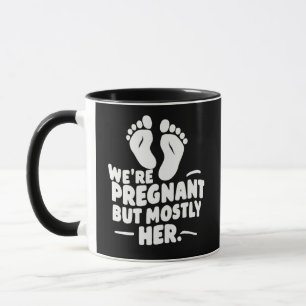 Mug On est enceinte mais surtout son père de grossesse