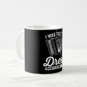 Mug On m'a dit de m'habiller en conséquence Accordéon (Devant gauche)