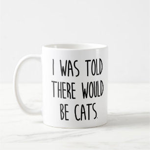 Mug On M'A Dit Qu'Il Y Aurait Des Chats
