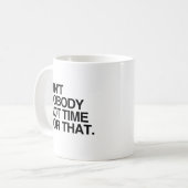 Mug ON N'A PAS QUE ÇA À FAIRE -.png (Devant gauche)