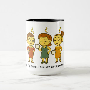 Mug On ne fait pas de petites discussions. On fait du