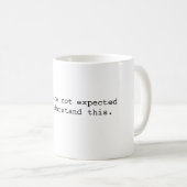 Mug On ne s'attend pas à ce que vous comprenniez (Devant droit)