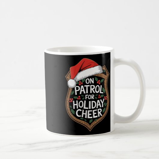 Mug On Patrol For Holiday Cheer Christmas Security (Droite)