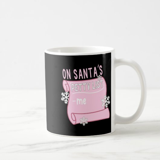 Mug On Santa's Petty List Me Santa Christmas Design Lo (Droite)
