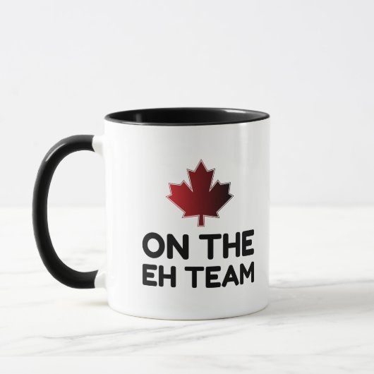 Mug On The Eh Team Canada Funny (Gauche)