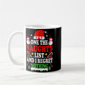 Mug On The Naughty List And I Regret Nothing Funny Chr (Gauche)