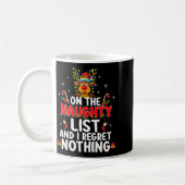 Mug On The Naughty List And I Regret Nothing Funny Rei (Gauche)