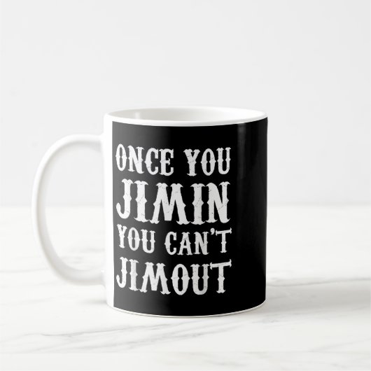 Mug Once You Jimin You Can't Jimout (Gauche)