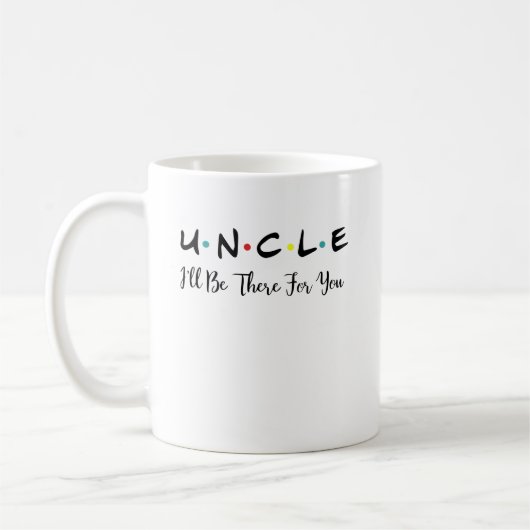 Mug Oncle Je Serai Là Pour Vous, Don Pour Tante Oncle (Gauche)