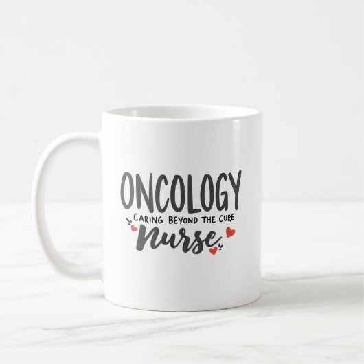 Mug Oncology Nurse – Caring Beyond the Cure (Gauche)
