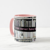 Mug One Can Never Have too Many Books Pink (Devant gauche)