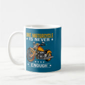 Mug One Motorcycle Is Never Enough - Funny Biker Quote (Gauche)