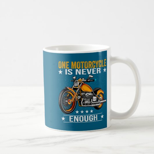 Mug One Motorcycle Is Never Enough - Funny Biker Quote (Droite)