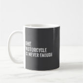 Mug One Motorcycle Is Never Enough Funny Motorcycle Bi (Gauche)