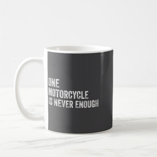 Mug One Motorcycle Is Never Enough Funny Motorcycle Bi (Gauche)