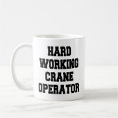 Mug Opérateur de grue travailleur acharné (Gauche)