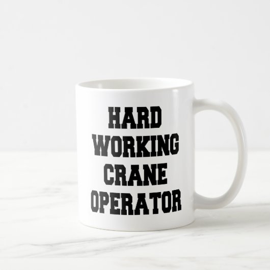 Mug Opérateur de grue travailleur acharné (Droite)