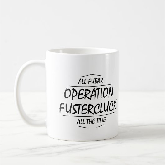 Mug Opération Fustercluck (Gauche)