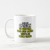 Mug Opticien .. Supposons Que Je N'Ai Jamais Tort (Gauche)