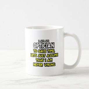 Mug Opticien... Supposons que je ne me trompe jamais