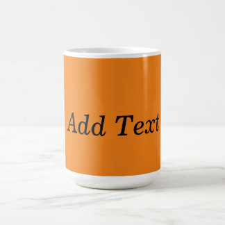 Mug Orange Créez votre propre ajouter du texte personn