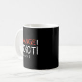 Mug Orange Is The New Idiot Funny Quote (Devant gauche)