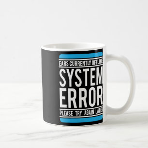 Mug Oreilles d'erreur drôle système actuellement hors 