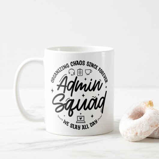 Mug Organizing Chaos Funny Quote Admin Prof Day Squad (Avec donut)