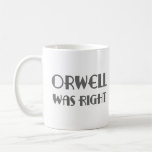 Mug orwell avait raison