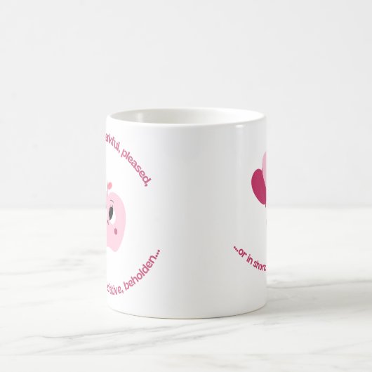 Mug ...ou en bref : reconnaissant pour vous (Centre)