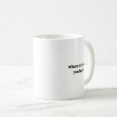 Mug Où L'Enfer T'A Été Loca (Devant droit)