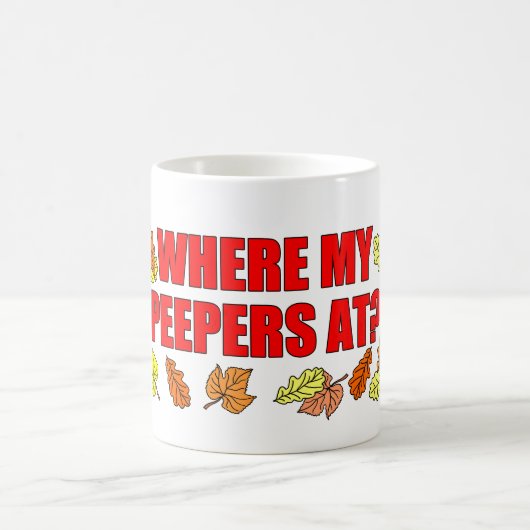 Mug Où Mes Peepers À Funky Peeping Leaf Peeping (Centre)