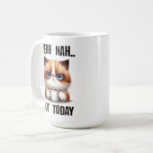 Mug Ouais...nah...Pas aujourd'hui (Devant gauche)
