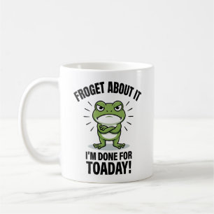 Mug Oublie Ça - Blague de Grenouille Drôle