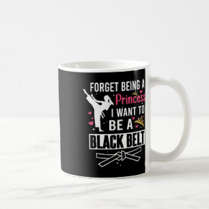 Mug Oublie D'Être Une Princesse Je Veux Être Une Ceint
