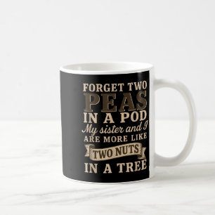 Mug Oublie Deux Petits Pois Dans Un D Ma Soeur & J