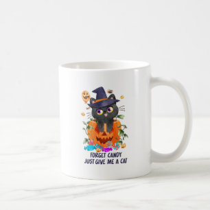 Mug Oubliez Les Bonbons, Donnez-Moi Juste Un Chat